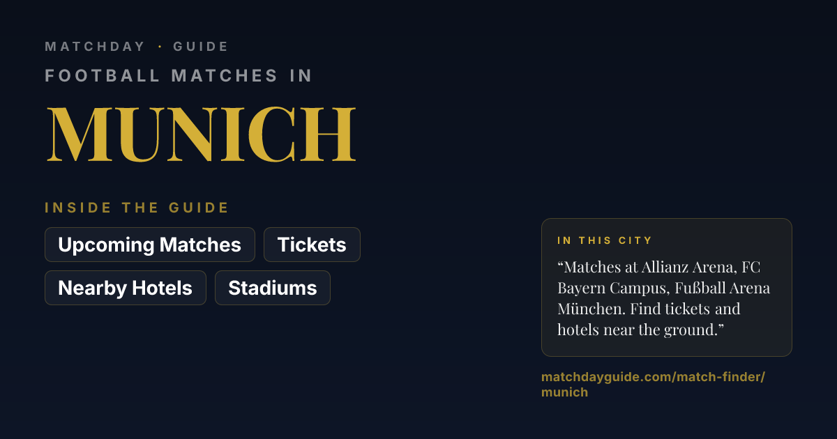 Football Matches in Munich | Matchday Guide